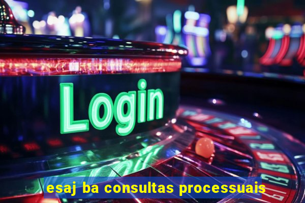 esaj ba consultas processuais